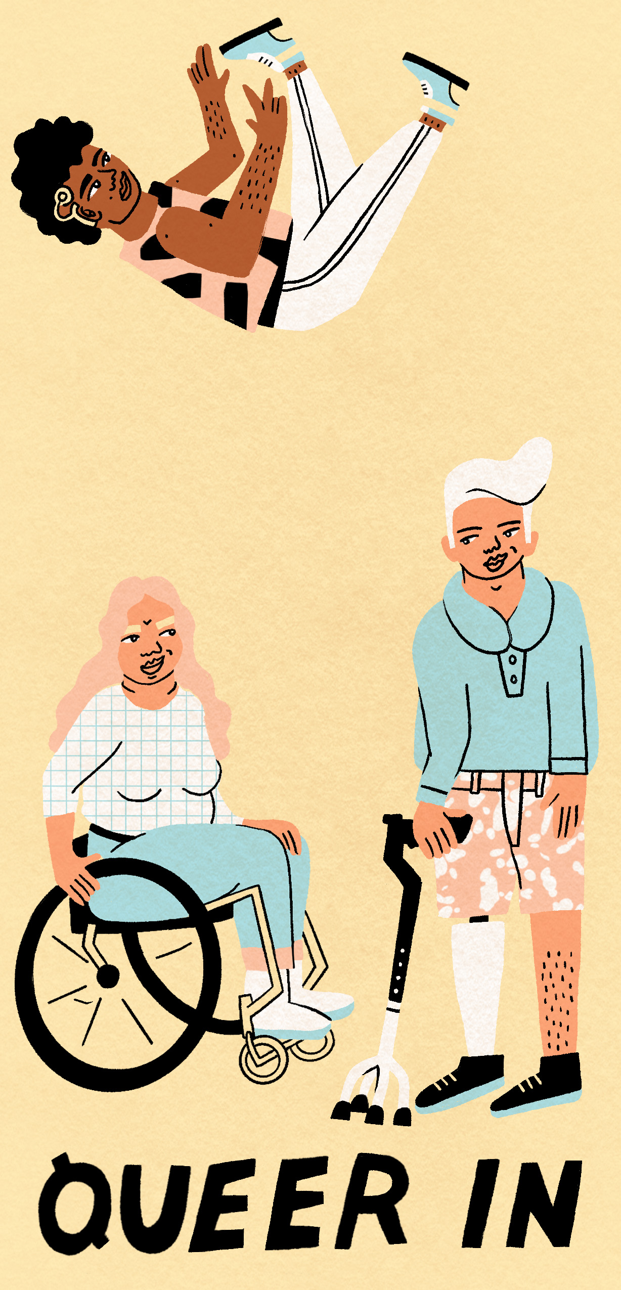 Die Illustration zeigt drei Personen mit verschiedenen Behinderungen. Eine Frau mit rosa langen Haaren sitzt im Rollstuhl, ein weißhaariger Mann steht mit einer Krücke und einer Beinprothese neben ihr. Beide schauen sich freundlich an. Über ihnen rutscht ein dunkelhäutiger junger Mann mit einem Hörgerät über zwei Regenbogen in den Farben Blau, Rosa und Weiß. Am unteren Seitenrand steht in schwarzen Lettern der Begriff QUEER IN.