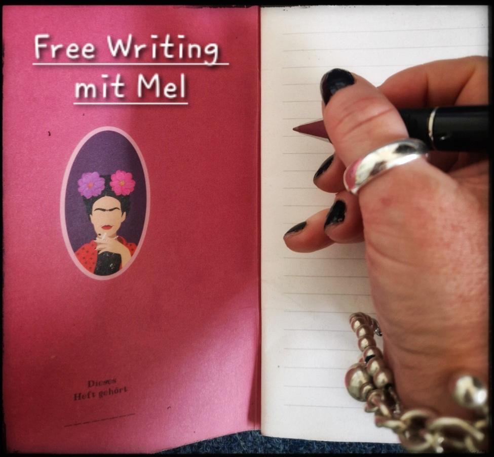 Free Writing  - mit Mel