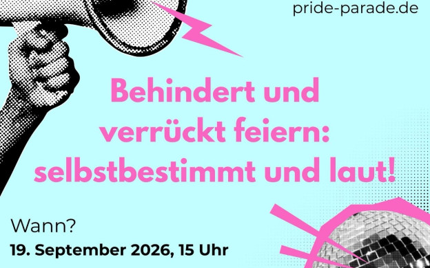 Behindert und verrückt feiern – Pride Parade Berlin